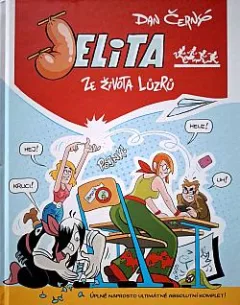 Jelita: Ze života lůzrů - úplně naprosto ultimátně absolutní komplet!