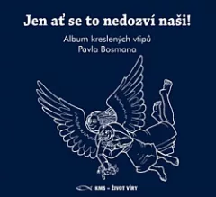 Jen ať se to nedozví naši!