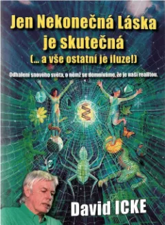 Jen Nekonečná Láska je skutečná ... a vše ostatní je iluze!