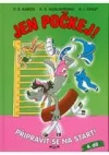 Jen počkej! Díl 4, Připravit se na start!