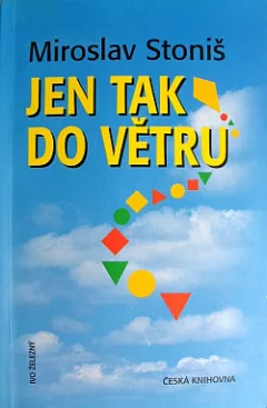 Jen tak do větru