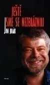 Ještě jsme se nezbláznili