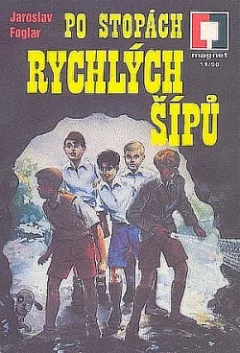 Po stopách Rychlých šípů