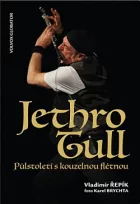 Jethro Tull: Půlstoletí s kouzelnou flétnou