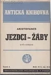 Jezdci / Žáby