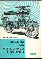 Jezdím na motocyklu a skútru