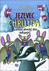 Jezevec Chrujda zakládá pěvecký sbor netopejrů