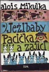 Ježibaby, Pacička a zajíci