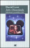 Ježíš v Disneylandu. Náboženství v postmoderní době