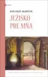 Ježiško pre mňa