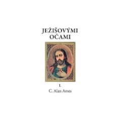 Ježišovými očami I.