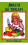 Jídlem ke zdraví