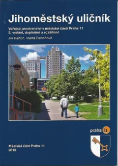 Jihoměstský uličník. Veřejná prostranství v Praze 11