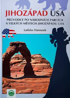 Jihozápad USA - Průvodce po národních parcích a velkých městech Jihozápadu USA