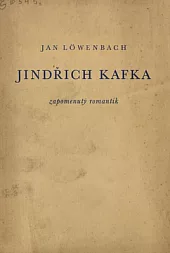 Jindřich Kafka: Zapomenutý romantik