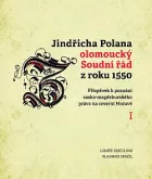 Jindřicha Polana olomoucký Soudní řád z roku 1550: Příspěvek k poznání sasko-magdeburského práva na severní Moravě