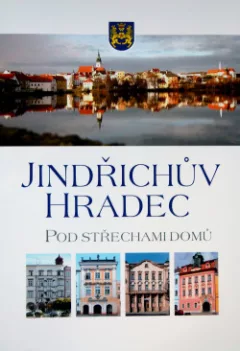 Jindřichův Hradec: Pod střechami domů