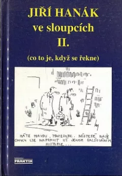 Jiří Hanák ve sloupcích II. - (co to je, když se řekne)