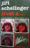 Jiří Schelinger: Život a ...