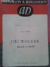 Jiří Wolker, básník a člověk