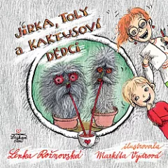 Jirka, Toly a kaktusoví dědci