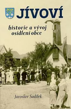 Jívoví: historie a vývoj osídlení obce