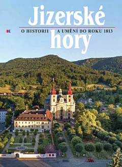 Jizerské hory 4 - O historii a umění do roku 1813