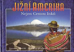 Jižní Amerika - nejen cestou Inků