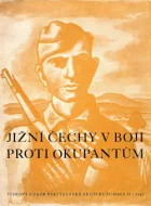 Jižní Čechy v boji proti okupantům: sborník partyzánské skupiny Šumava 2