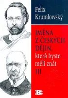 Jména z českých dějin, která byste měli znát III.