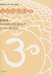 Jóga – nesmrtelnost a svoboda