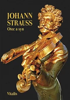 Johann Strauss - Otec a syn
