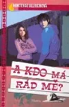 A kdo má rád mě?