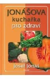 Jonášova kuchařka pro zdraví