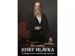 Josef Hlávka - architekt, stavitel a největší český mecenáš