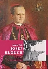 Josef Hlouch: Pastýř a homiletik