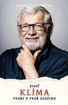 Josef Klíma: Tváří v tvář zločinu