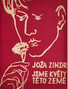 Joža Zindr: Jsme květy této země