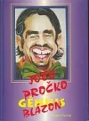 Jožo Pročko blázon, alebo génius