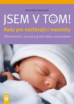 Jsem v tom! - Rady pro nastávající maminky