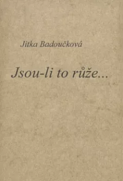 Jsou-li to růže...