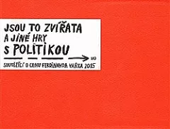 Jsou to zvířata a jiné hry s politikou