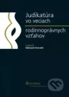 Judikatúra vo veciach rodinnoprávnych vzťahov