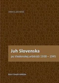 Juh Slovenska po Viedenskej arbitráži 1938-1945