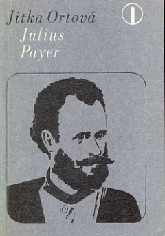 Julius Payer: Z Čech až k severnímu pólu
