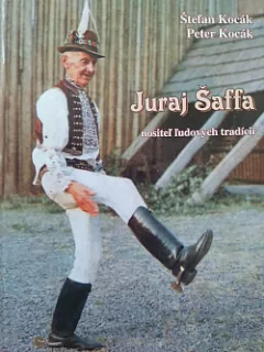 Juraj Šaffa - nositeľ ľudových tradícií