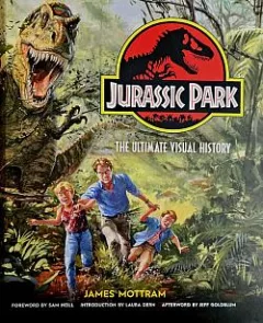 Jurassic Park: The Ultimate Visual History