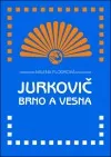 Jurkovič, Brno a Vesna