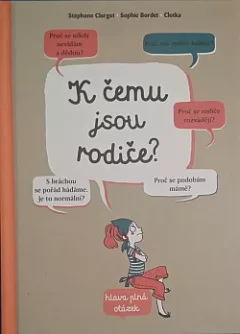 K čemu jsou rodiče?