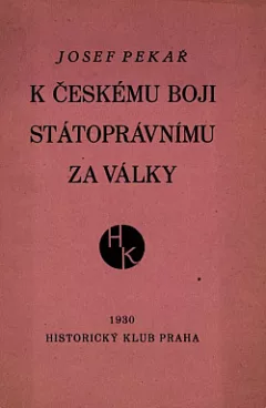 K českému boji státoprávnímu za války